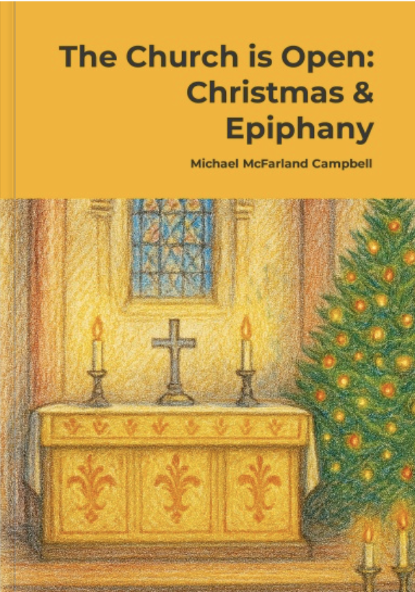 Book Cover for The Church is Open: Christmas & Epiphany by Michael McFarland Campbell