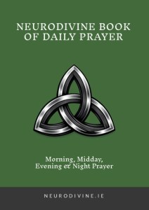 Book Cover of the NeuroDivine Book of Daily Prayer, Morning, MIdday, Evening & Night Prayer.
